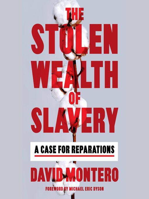 Title details for The Stolen Wealth of Slavery by David Montero - Wait list